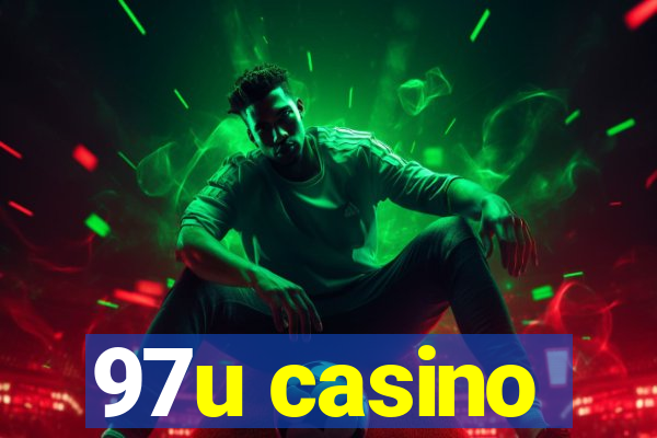 97u casino